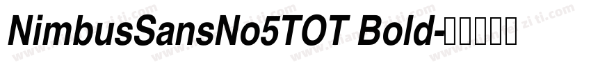 NimbusSansNo5TOT Bold字体转换